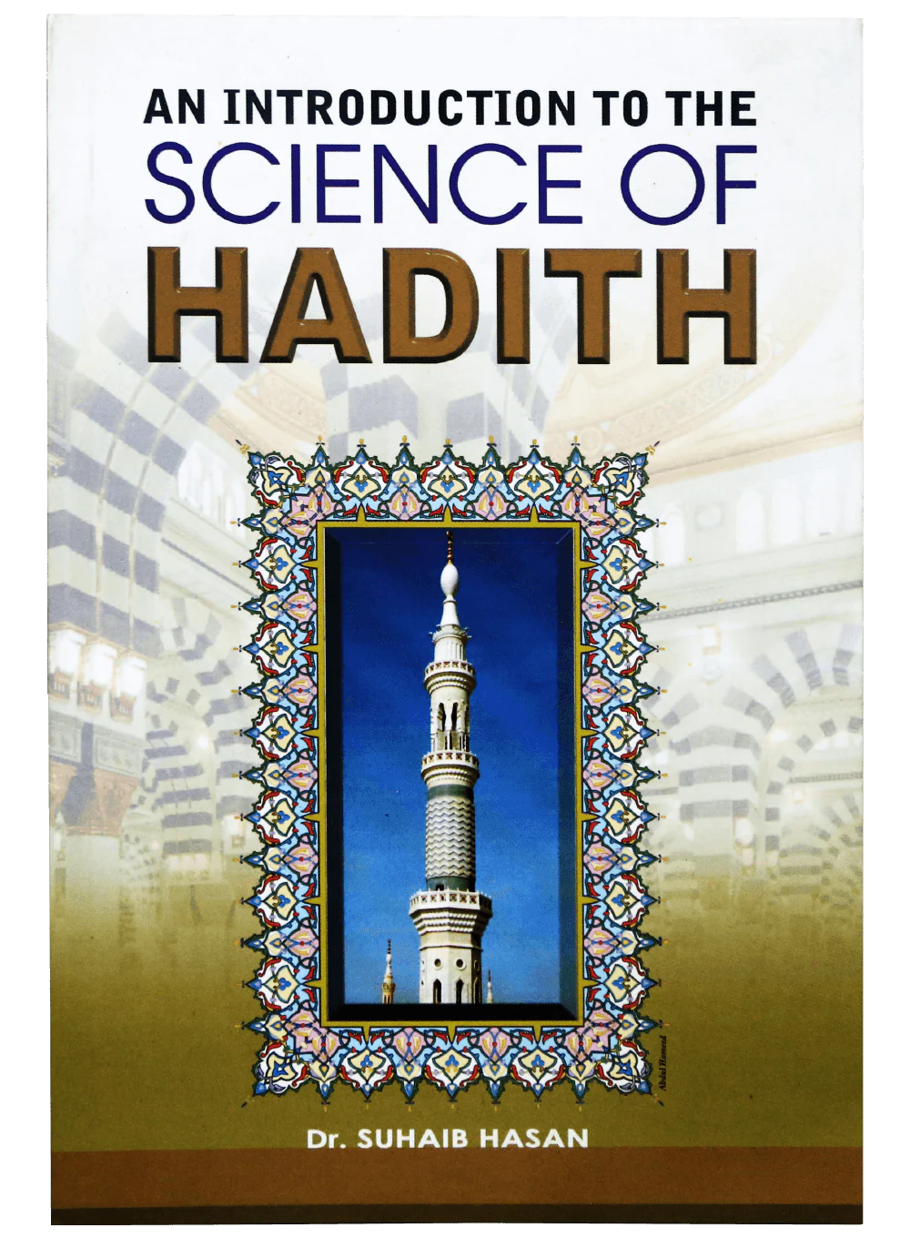 AN INTRODUCTION OF SCIENCE OF HADITH