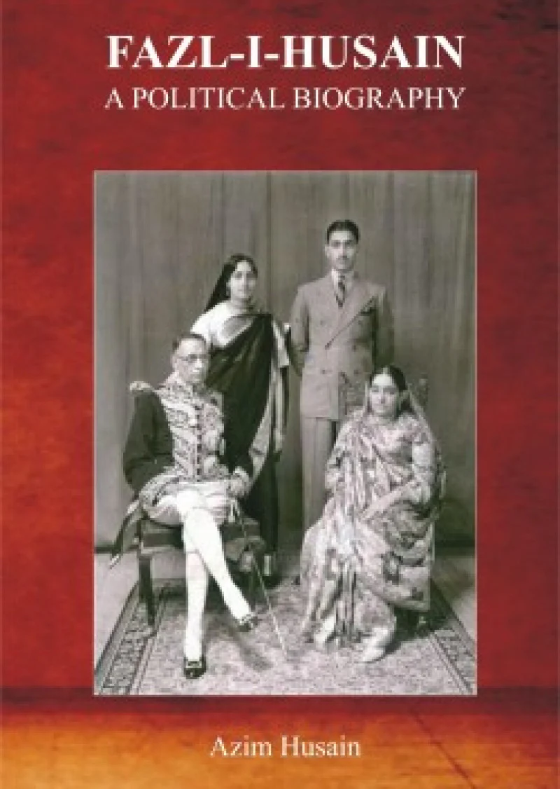 Fazl i Husain : A Political Biography