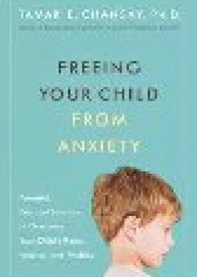 Freeing Your Child From Anxiety
