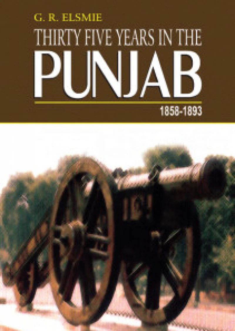 Thirty Five Years In The Punjab 1858-1893